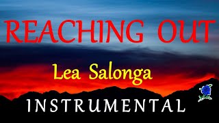 REACHING OUT -  LEA SALONGA instrumental (HD) LYRICS