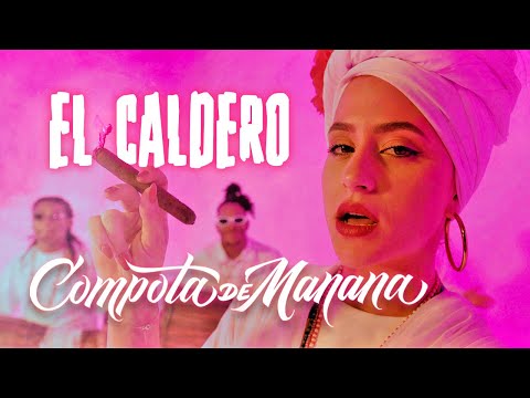 Compota de Manana - EL CALDERO (Official Video)