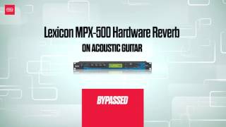 Video thumbnail for Lexicon MPX-500 Reverb on Acoustic Guitar by InTheBox - Mixing & Mastering