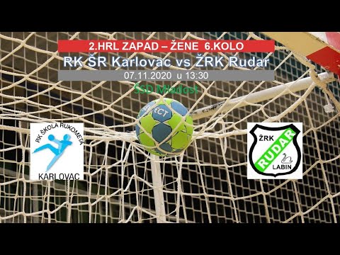 6.kolo, 2 HRL ZAPAD-ŽENE, RK ŠR KARLOVAC vs ŽRK RUDAR (Labin)