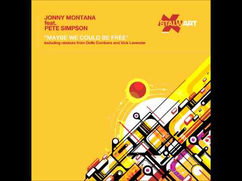 Jonny Montana feat. Pete Simpson - Maybe We Could Be Free (Vick Lavender's Sophisticado Vocal Mix)