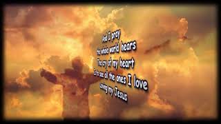 Loving My Jesus   Casting Crowns   Worship Video with lyrics