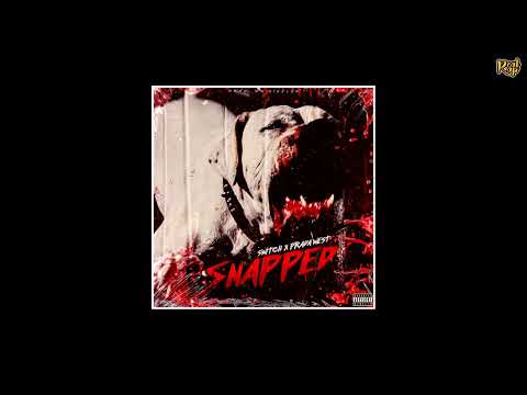 Switch x Prada West - Snapped [prod by Mr.Sizzles]
