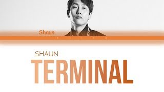 Shaun (숀) – &#39;Terminal (터미널)&#39; Lyrics (Han|Rom|Eng)