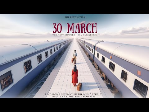 The Revolutions - 30 MARCH - The Next Chapter (Official Video) | RAM SURJAKHERA | DIPSNE | PHASE 1 |