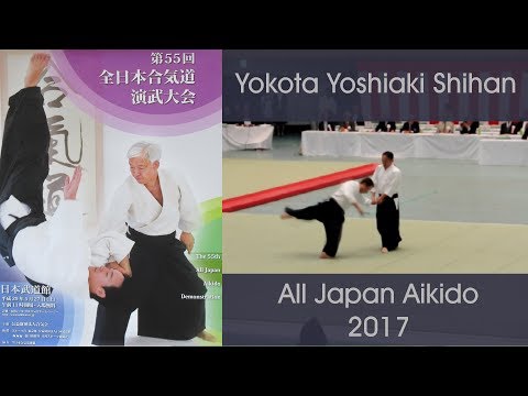 Yokota Yoshiaki Shihan - 55th All Japan Aikido Demonstration (2017)