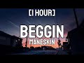Måneskin - Beggin [1 HOUR] | I'm beggin beggin you