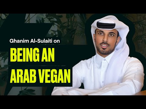 Being an Arab Vegan | Ghanim Al-Sulaiti