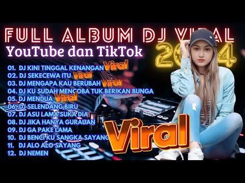 DJ TIKTOK TERBARU 2024 | DJ KINI TINGGAL KENANGAN 🎵DJ KAU BUATKU SEKECEWA ITU🎵FULL BASS