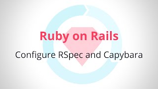 Download the video "Configure RSpec and Capybara with Ruby on Rails"