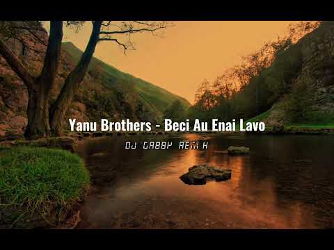 Yanu Brothers - Beci Au Enai Lavo [DJ GABBY REMIX]