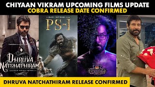 Vikram Upcoming Movies | Dhruva Natchathiram & Cobra Release date Confirmed | Chiyaan 61 Update