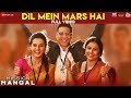 Dil Mein Mars Hai Full Video Mission Mangal Akshay Vidya Sonakshi Taapsee Benny Vibha