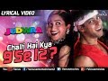 Chalti Hai Kya 9 Se 12 Lyrical Video Judwaa 90 S Romantic Songs