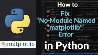Fix “No Module Named 'matplotlib'” in Python | Install matplotlib with pip (Windows, Mac, Linux)