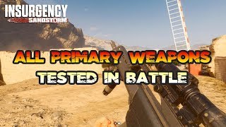 Insurgency Sandstorm All Primary Weapons Tested in Battle