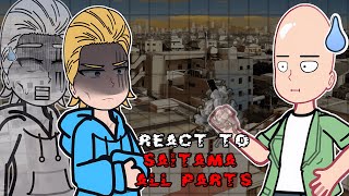 S-Class Heroes react to Saitama || ALL PARTS || OPM || - GC