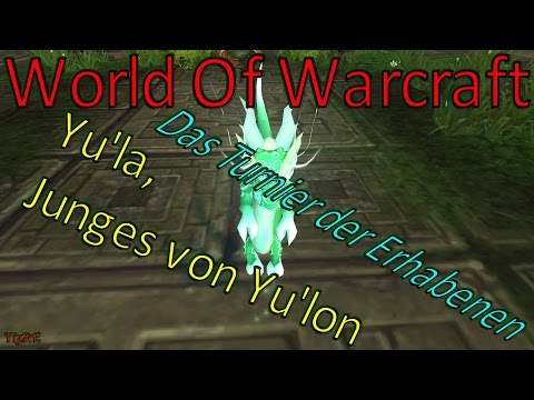 WOW: Yu'la, Junges von Yu'lon / Yu'la, Broodling of Yu'lon | Das Turnier der Erhabenen