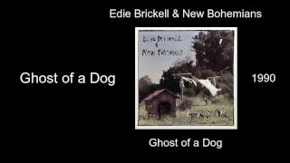 Edie Brickell &amp; New Bohemians - Ghost of a Dog - Ghost of a Dog [1990]