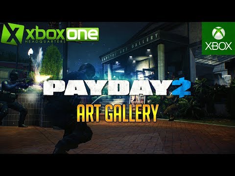 PAYDAY 2 XBOX ONE X GAMEPLAY "ART GALLERY" CO-OP HD 1080p
