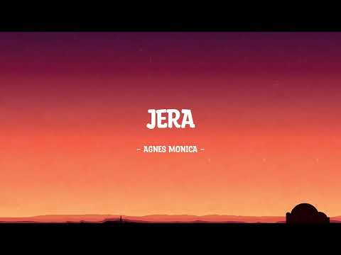 Agnes Monica - Jera - Lirik Hits
