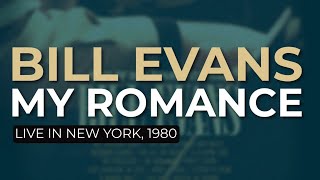 Bill Evans - My Romance (Live in New York, 1980) (Official Audio)