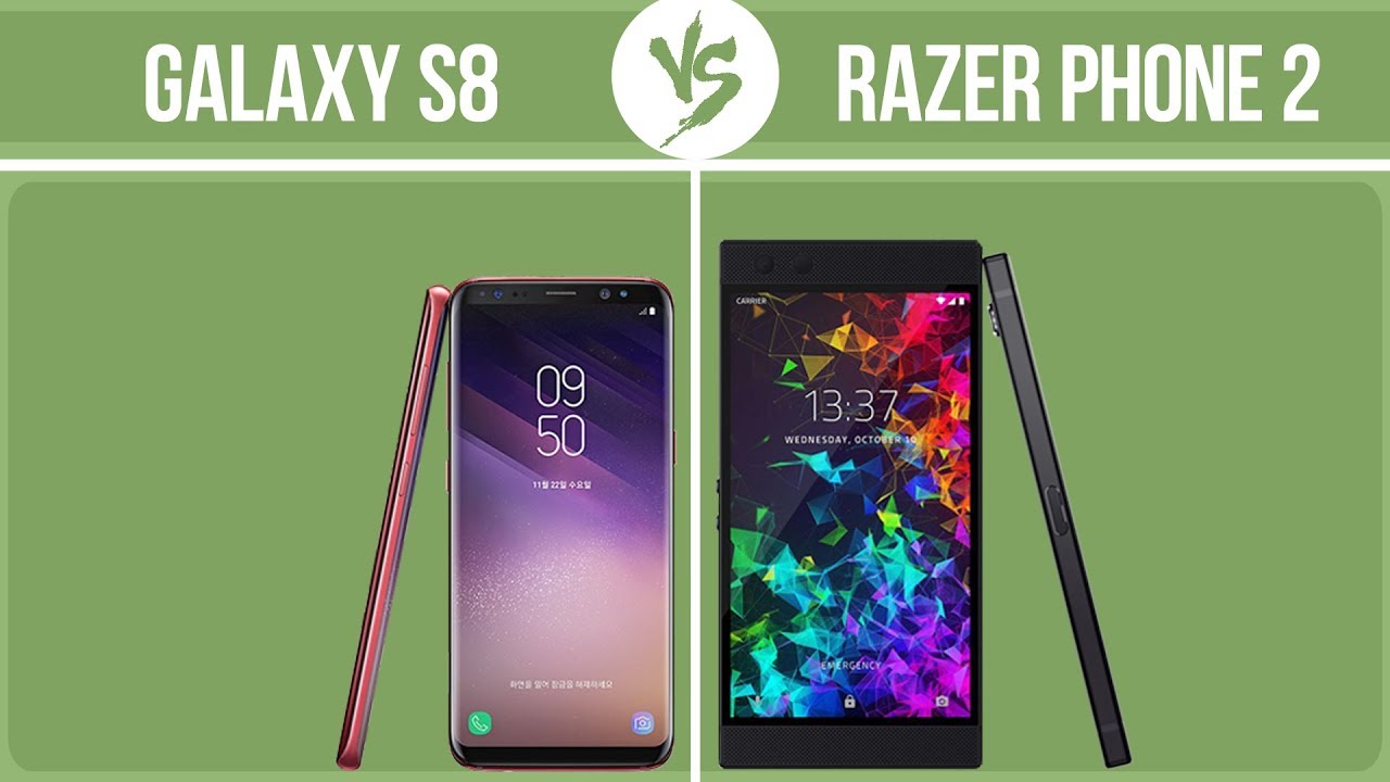 Samsung Galaxy S8 vs Razer Phone 2 ✔️