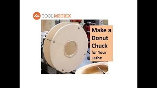 How to Make a Donut Chuck for Bowl Turning