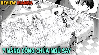 Tôi Nhặt Được 7 Nàng Công Chúa Ngủ Say | C1-20 | 7-nin no Nemurihime Seven Sleeping | Review Manga