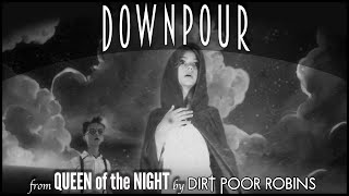 Dirt Poor Robins - Downpour (Official Audio and Lyrics)