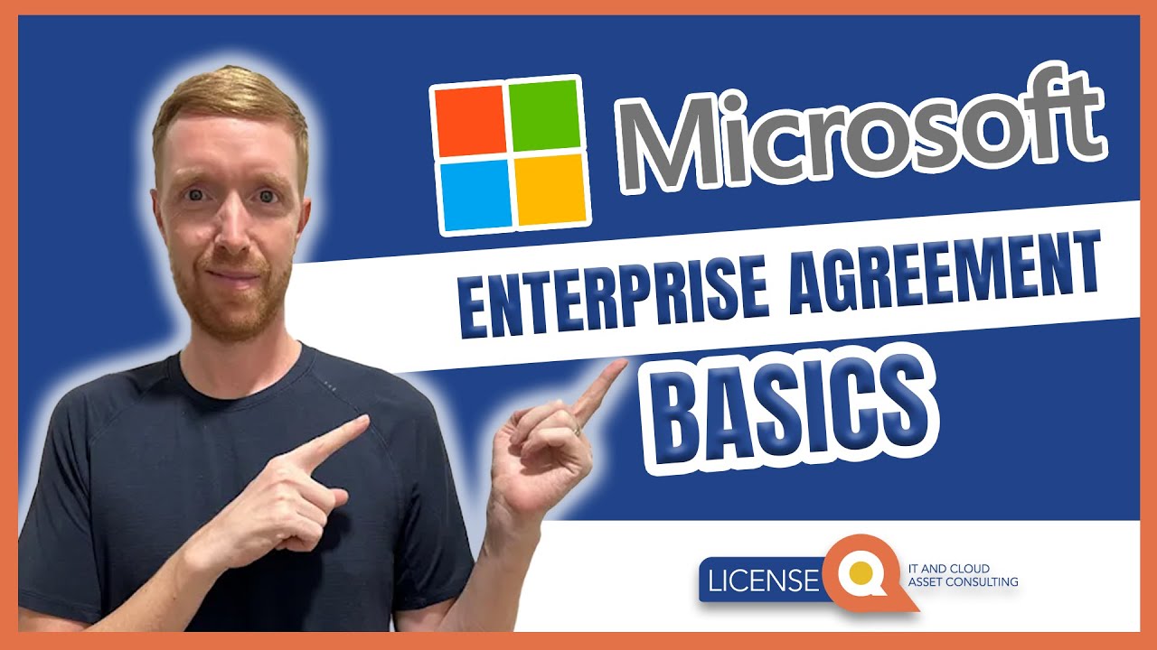 Microsoft Licensing Basics | Top things to know about Microsoft Enterprise Agreement