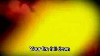 Fire Fall Down Video