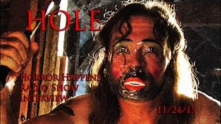 HOLE Horror Happens Radio Show Interview 11/24/15!