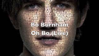 Bo Burnham - Oh Bo (Live)