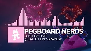 Pegboard Nerds & Johnny Graves - Just Like That