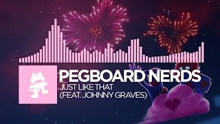 [Future Bass] - Pegboard Nerds - Just Like That (feat. Johnny Graves) [Monstercat EP Release]