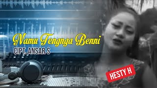 Download lagu NAMU TENGNGA BENNI CIPT. ANSAR S VOC. HESTY HATTA mp3 Download lagu NAMU TENGNGA BENNI CIPT. ANSAR S VOC. HESTY HATTA mp3