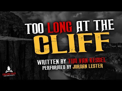 "Too Long at the Cliff" Creepypasta 💀 Scary Stories of the Supernatural and Paranormal