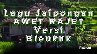 Download lagu AWET RAJET || VERSI BLEKUK mp3