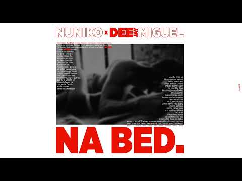 NUNIKO X DEEJAY MIGUEL - NA BED