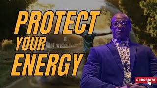 Protect Your Energy: Secrets to Emotional Freedom