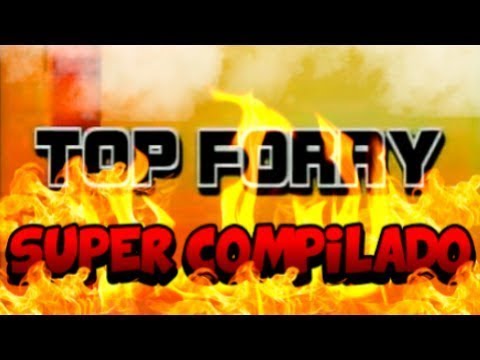 TOP FORRY - Mejor compilado (COMPLETO) (audio mejorado)