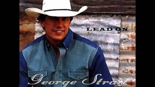 George Strait - I Met A Friend Of Yours Today