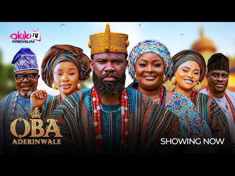 OBA ADERINWALE - Ronke Odusanya, Lanre Adediwura, Amokeade, Titilope Abeo Latest 2025 Yoruba Movie