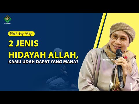 2 Jenis Hidayah Allah, KAMU UDAH DAPAT YANG MANA ❓ - Hikmah Buya Yahya