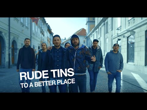 Rude Tins - To A Better Place (Official Video)