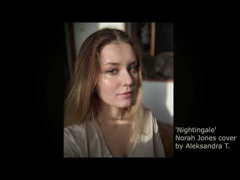 'Nightingale\" - Norah Jones cover by Aleksandra T.