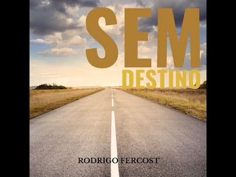 Sem Destino - Rodrigo Fercost