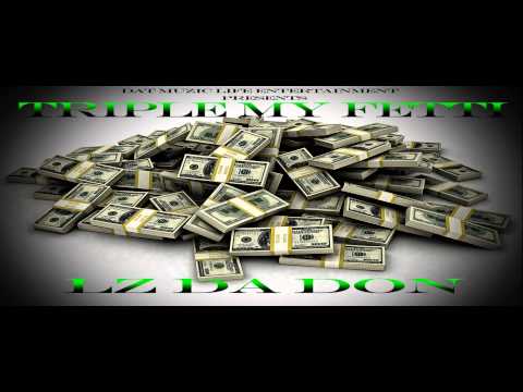 Lz Da Don - Triple My Fetti