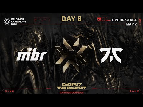 MIBR vs. FNC — VALORANT Champions Paris — Group Stage — Map 02